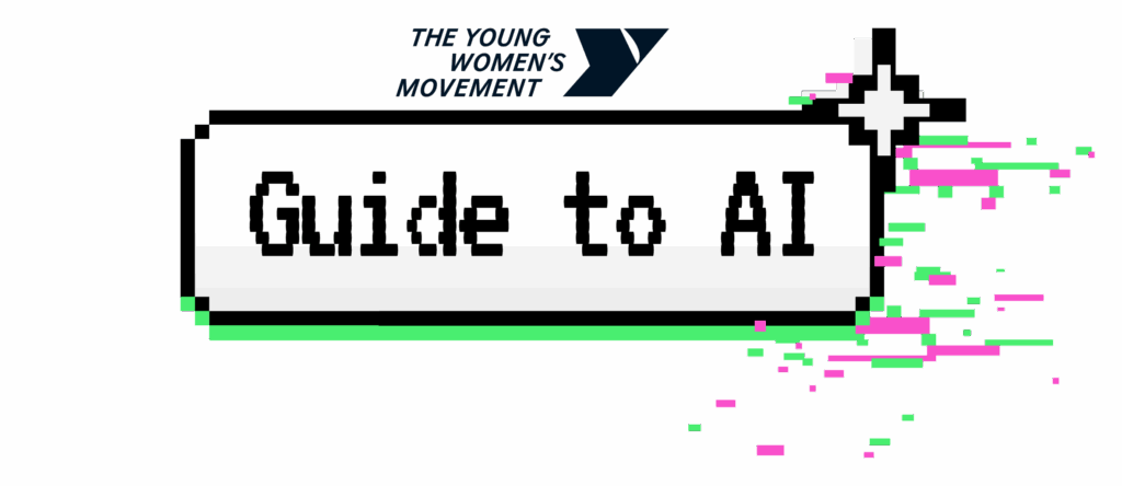 The Young Women's Movement Guide to AI