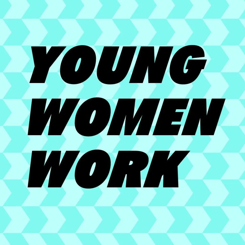 Text reads 'Young Women Work' on a light blue background